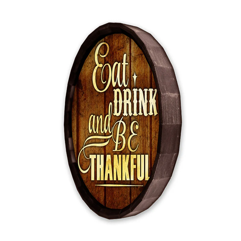 Barrel Top Tavern Sign - Eat Drink and Be Thankful - Image 3