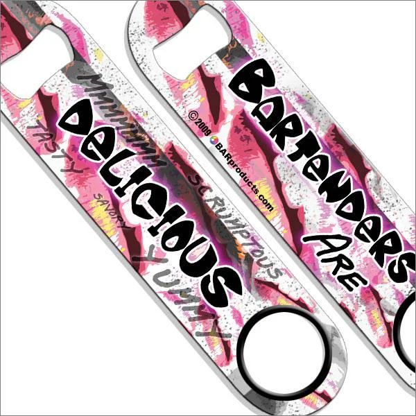 Bartenders Are Delicious Speed Bottle Opener