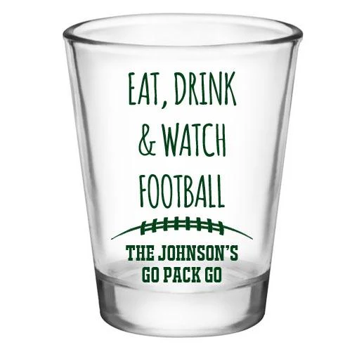 CUSTOMIZABLE Clear Shot Glass - Eat, Drink, & Watch Football - 1.75oz - Image 4