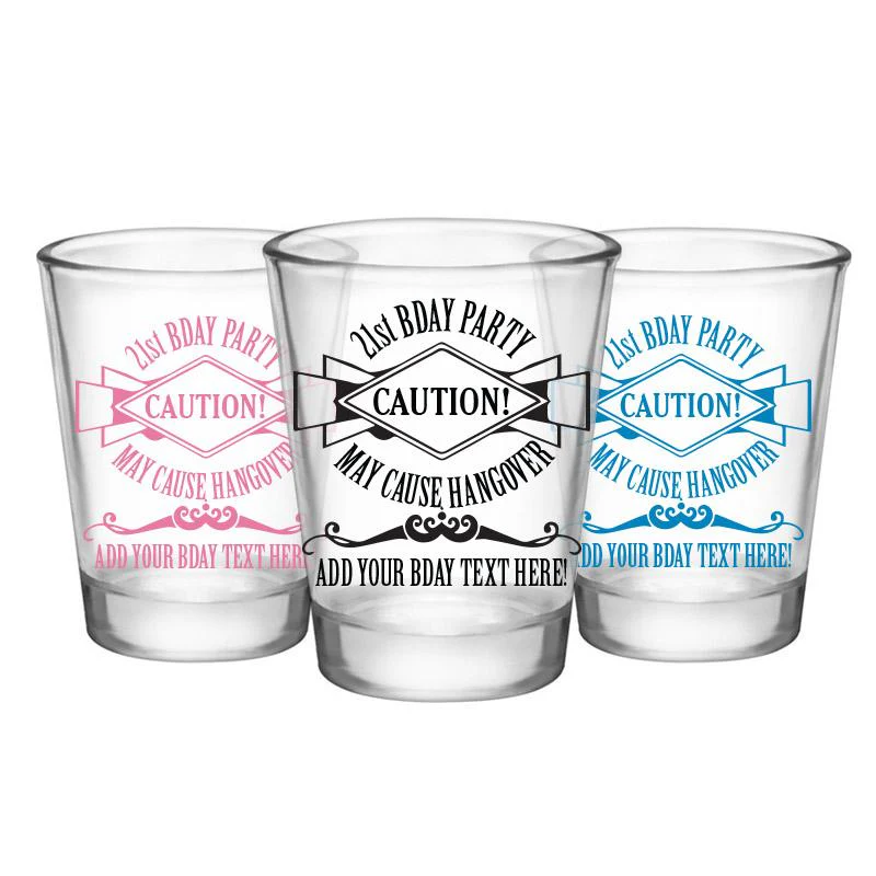 Customizable Clear Shot Glass- 21st Bday Party- May Cause Hangover! - 1.75 oz.