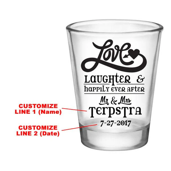 CUSTOMIZABLE Clear Shot Glass - Love, Laughter & Ever After - 1.75oz - Image 2