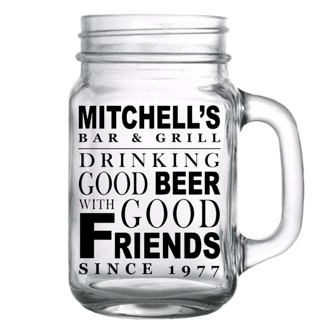 CUSTOMIZABLE Mason Jar with Handle - Good Beer, Good Friends - 16oz