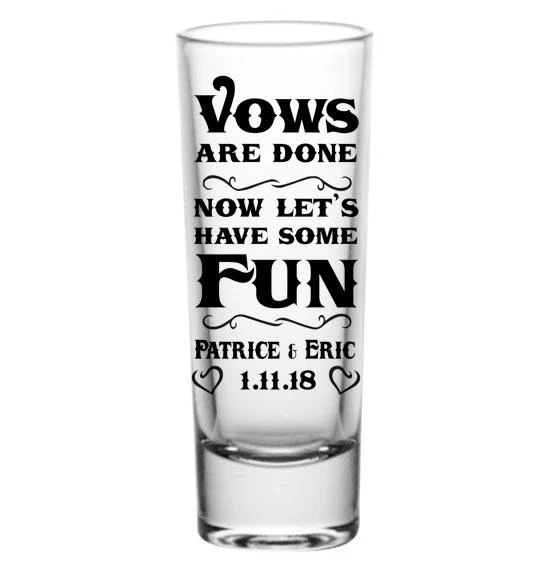 CUSTOMIZABLE Tall Clear Shot Glass - Vows - 2oz