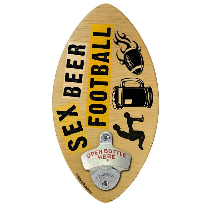 " Football, Sex and Beer " Football Shaped Wall Bottle Opener