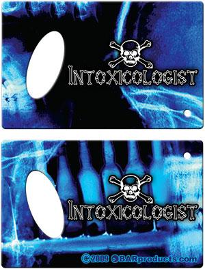 Intoxicologist Credit Card Bottle Opener