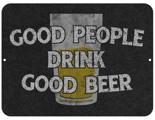 Kolorcoat™ Metal Bar Sign - Good People Drink Good Beer