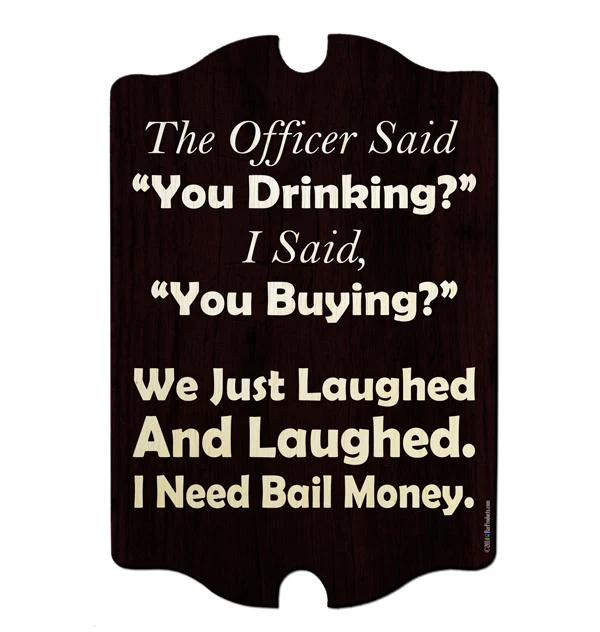 Kolorcoat™ Wood Bar Sign - Tavern Shaped - I Need Bail Money