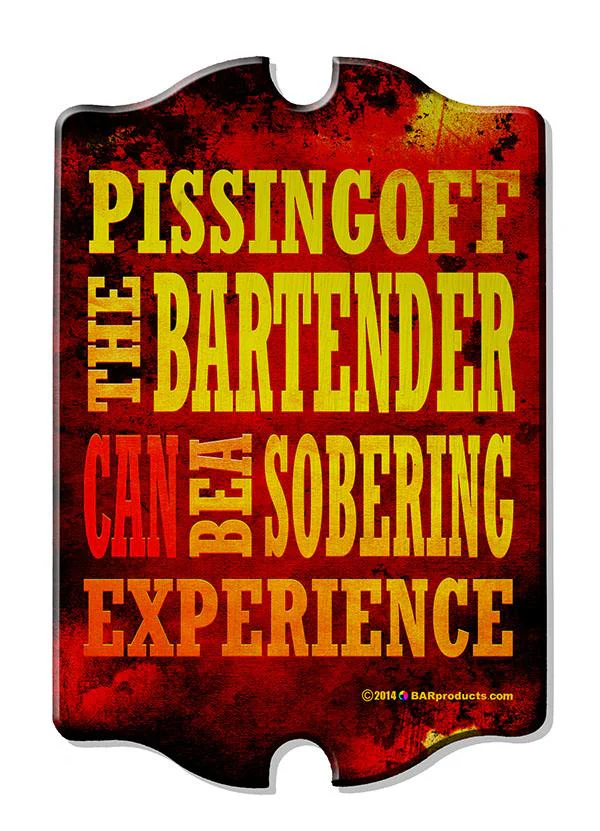 Kolorcoat™ Wood Bar Sign - Tavern Shaped - Piss Off Bartender
