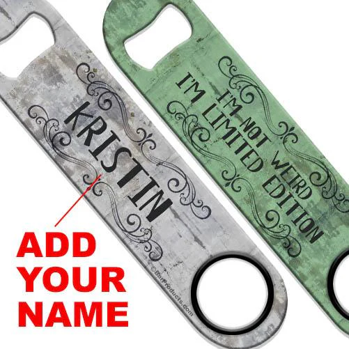 Limited Edition Speed Bottle Opener - ADD YOUR NAME