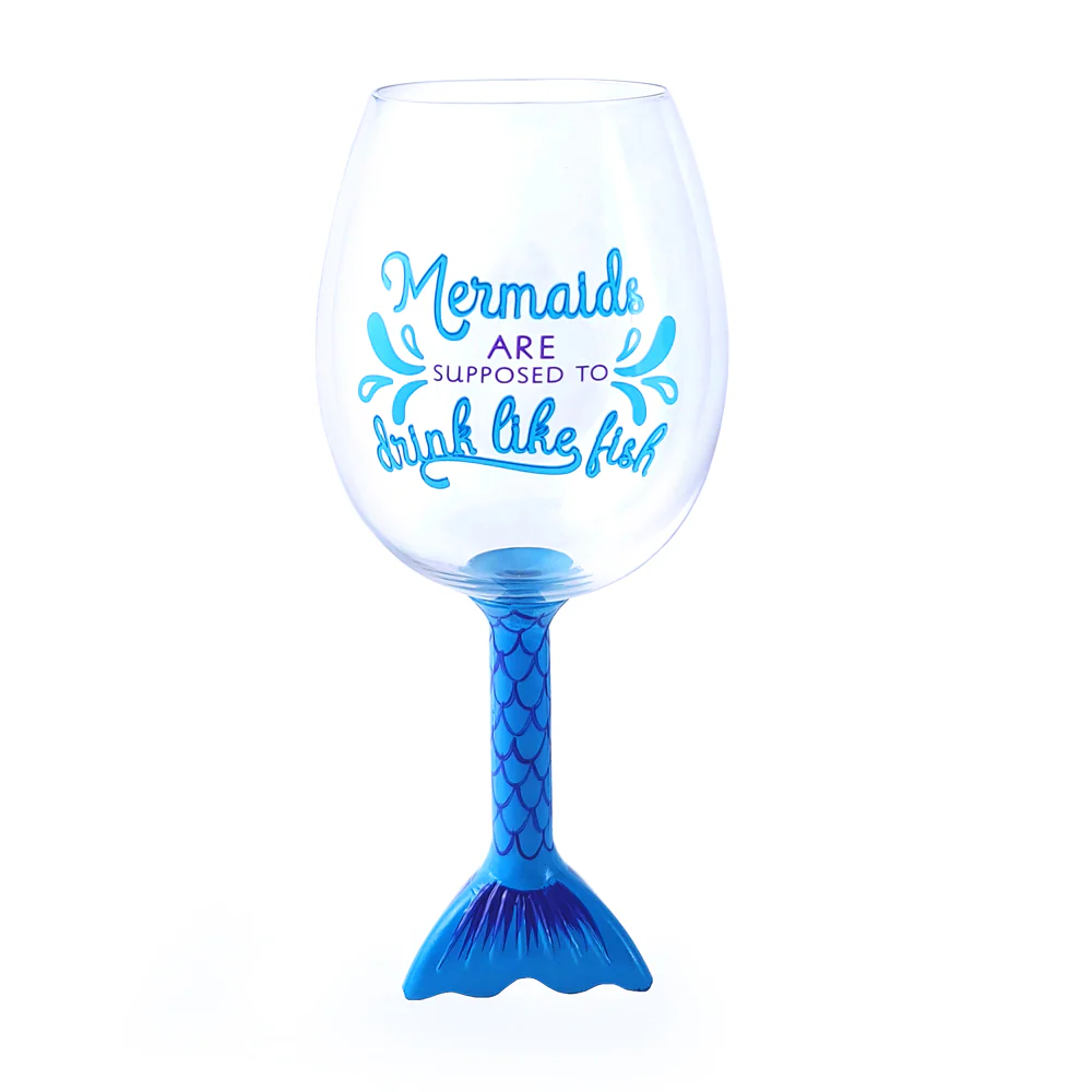 Novelty Wine Glass - MERMAIDS ARE SUPPOSED TO DRINK LIKE FISH - 750 ml