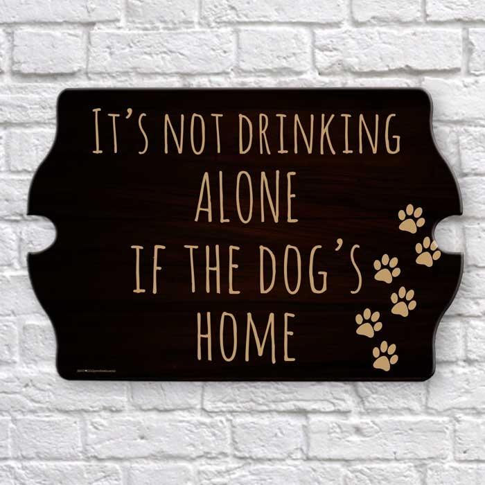 Tavern Shaped Wood Sign - It's Not Drinking Alone