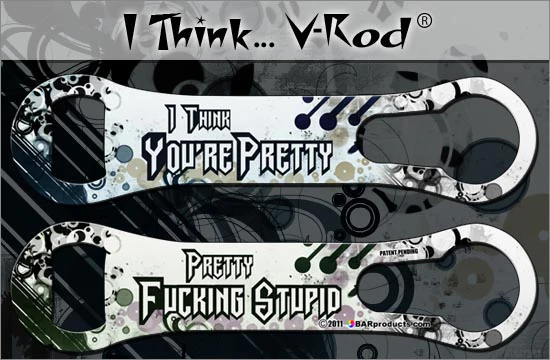 I Think You're Pretty - V-Rod® Opener