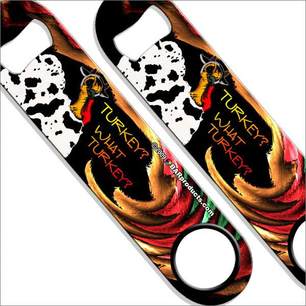 Turkey? What Turkey? Speed Bottle Opener