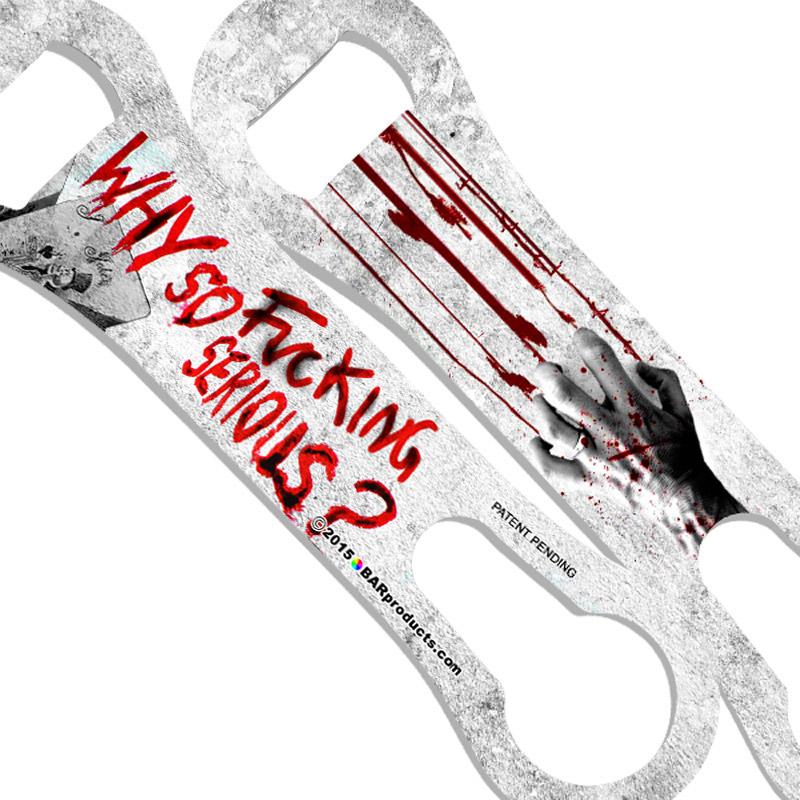Why So F'ing Serious? V-Rod® Bottle Opener