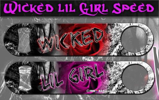 Wicked LiL Girl Speed Bottle Opener
