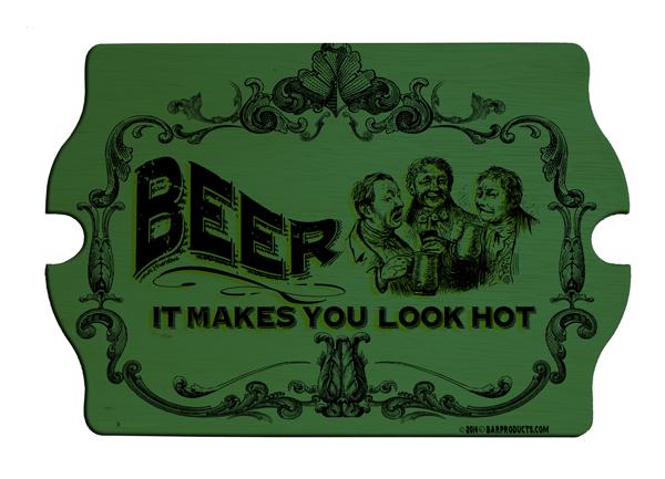 Wood Bar Sign Tavern-Shaped - Beer Makes You Look Hot